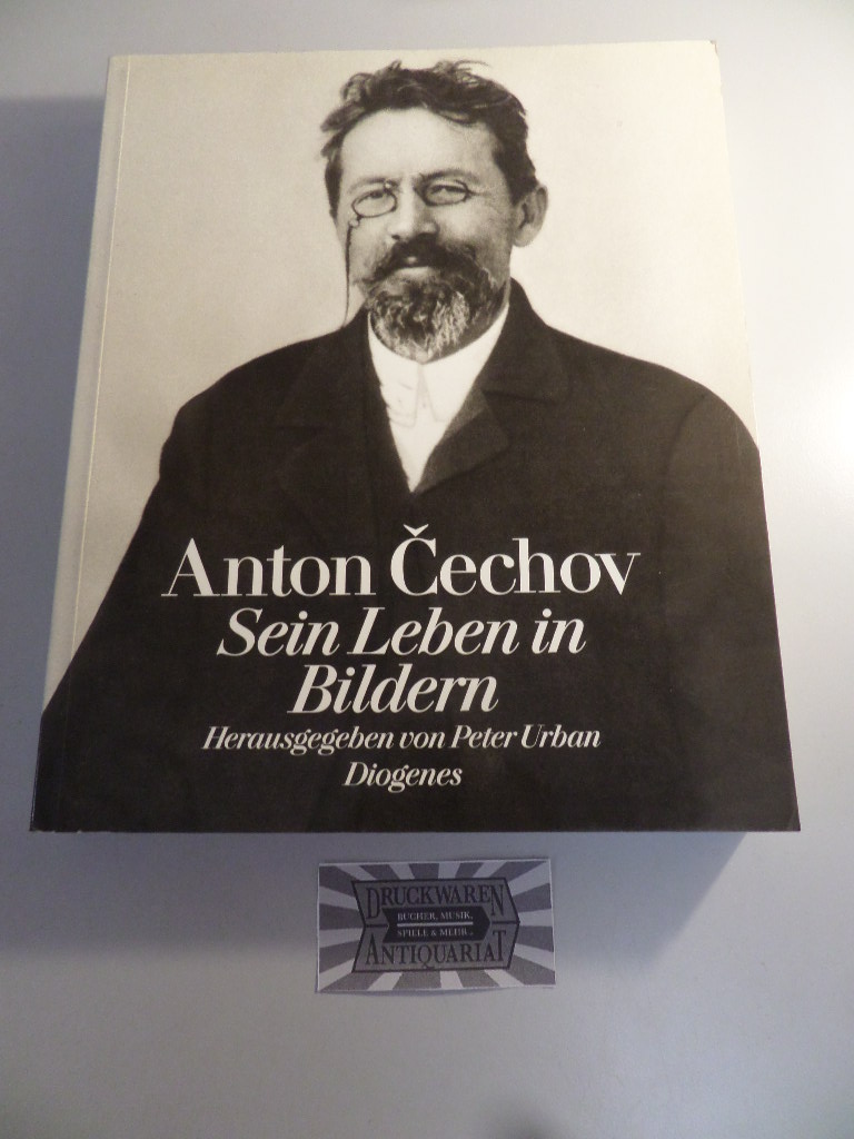 Anton Cechov - Sein Leben in Bildern. - Urban, Peter (Hrsg.)