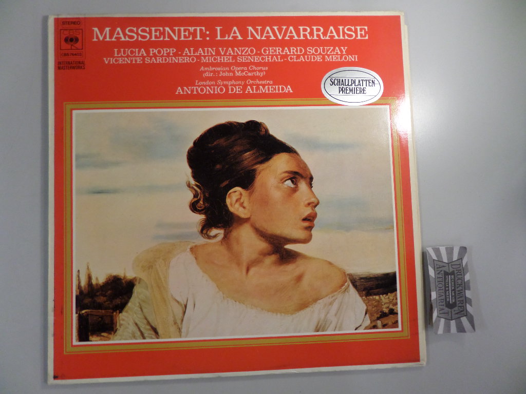 Massenet, Jules,  London Symphony Orchestra und Antonio de Almeida [Dirigent]: Massenet : La Navarraise [Vinyl, LP, CBS 76403].