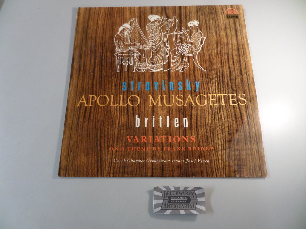 Stravinsky : Apollo Musagetes / Britten : Variations on a theme bny Frank Bridge [Vinyl, LP, SUA ST 50509].