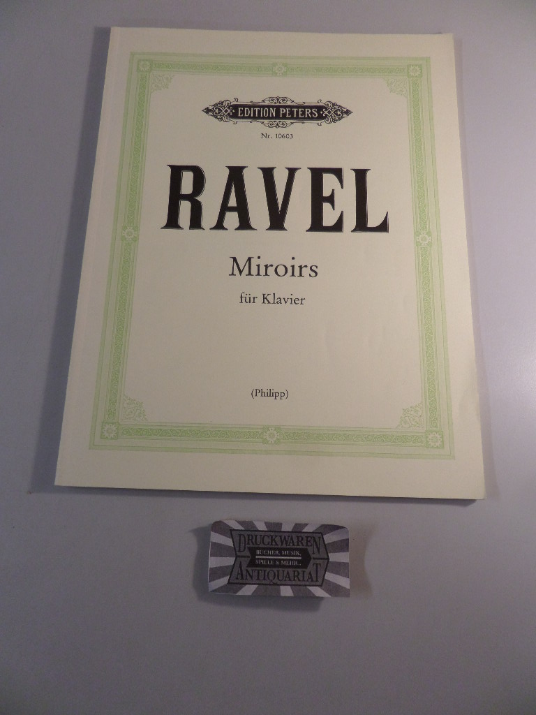 Maurice Ravel : Miroirs für Klavier. Edition Peters - Nr. 10603.