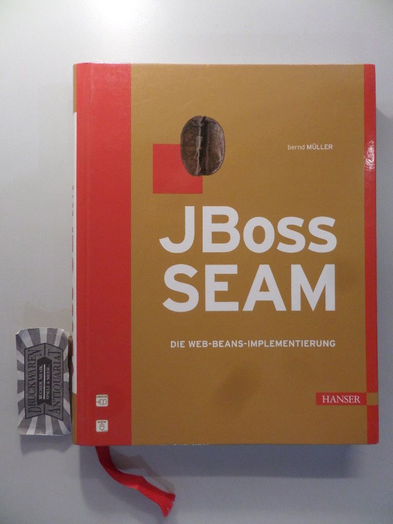 JBoss Seam: Die Web-Beans-Implementierung. - Müller, Bernd