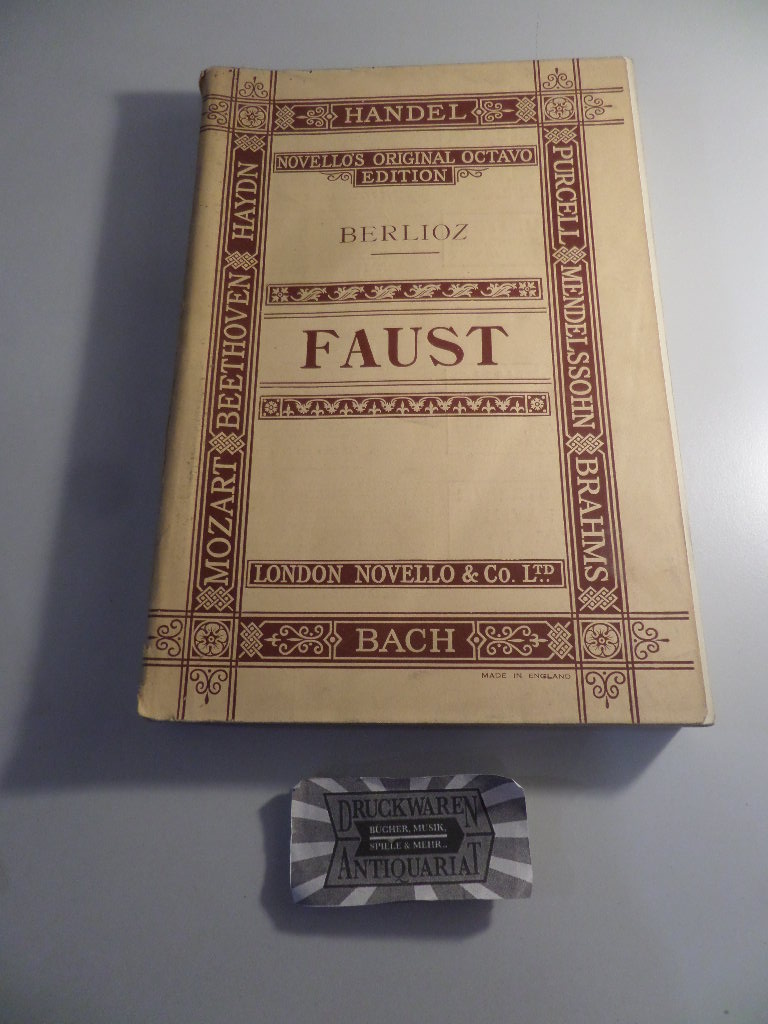 Hector Berlioz - Op. 24 : Faust - A dramatic Legend. 2. Edition.