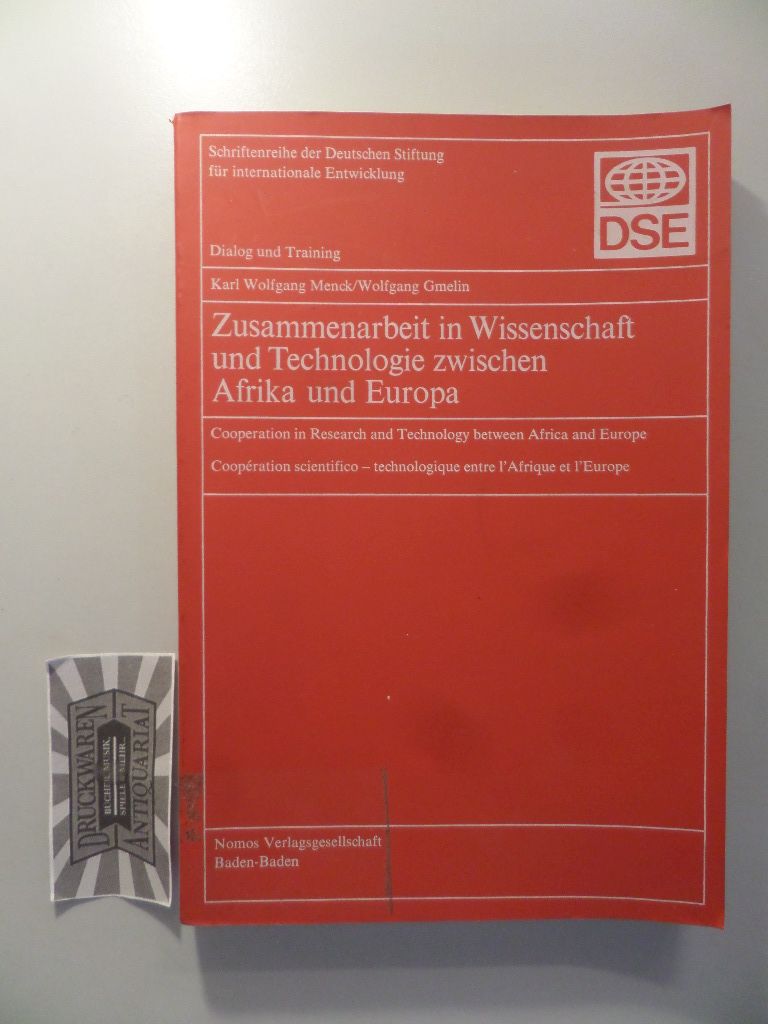 Zusammenarbeit in Wissenschaft und Technologie zwischen Afrika und Europa. Schriftenreihe der Deutschen Stiftung für Internationale Entwicklung. 1. Aufl.