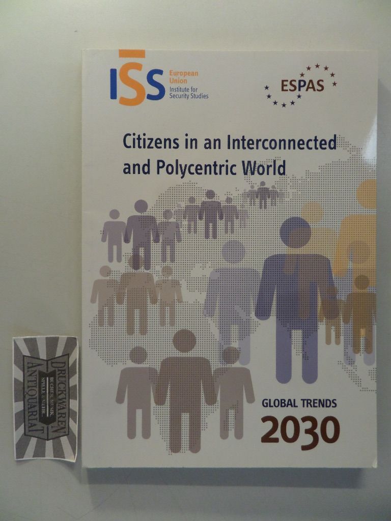 Global trends 2030 - Citizens in an interconnected and polycentric world. European strategy and policy analysis.