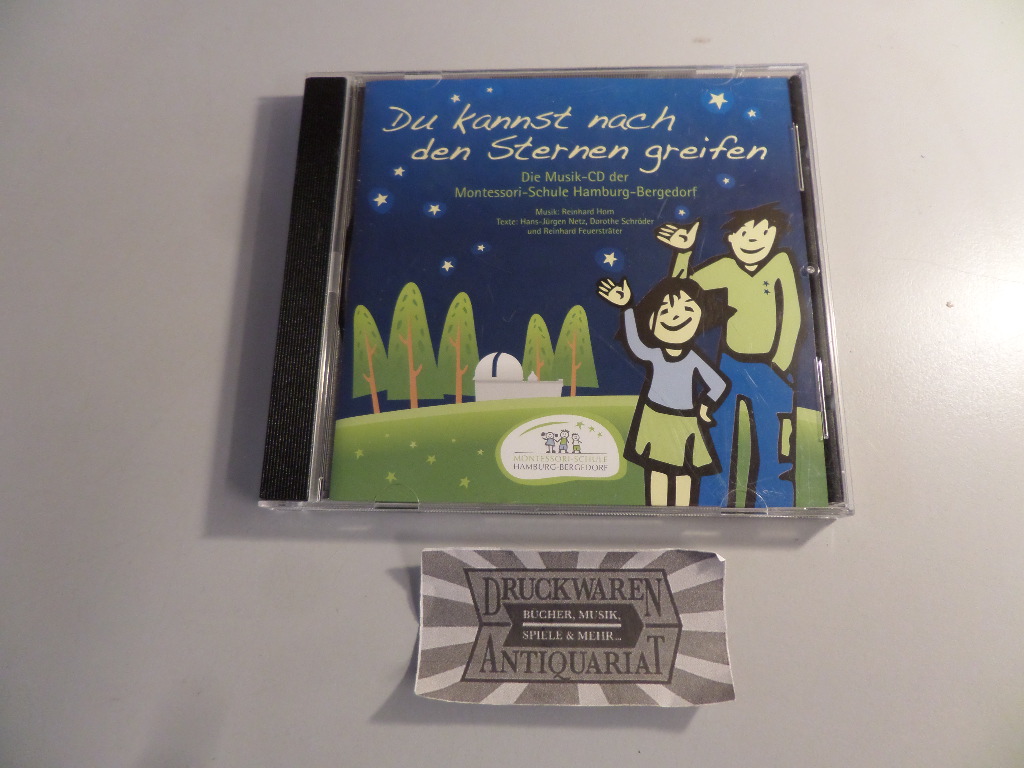 Du kannst nach den Sternen greifen - Die CD der Montessori-Schule Hamburg-Bergedorf [Audio-CD].