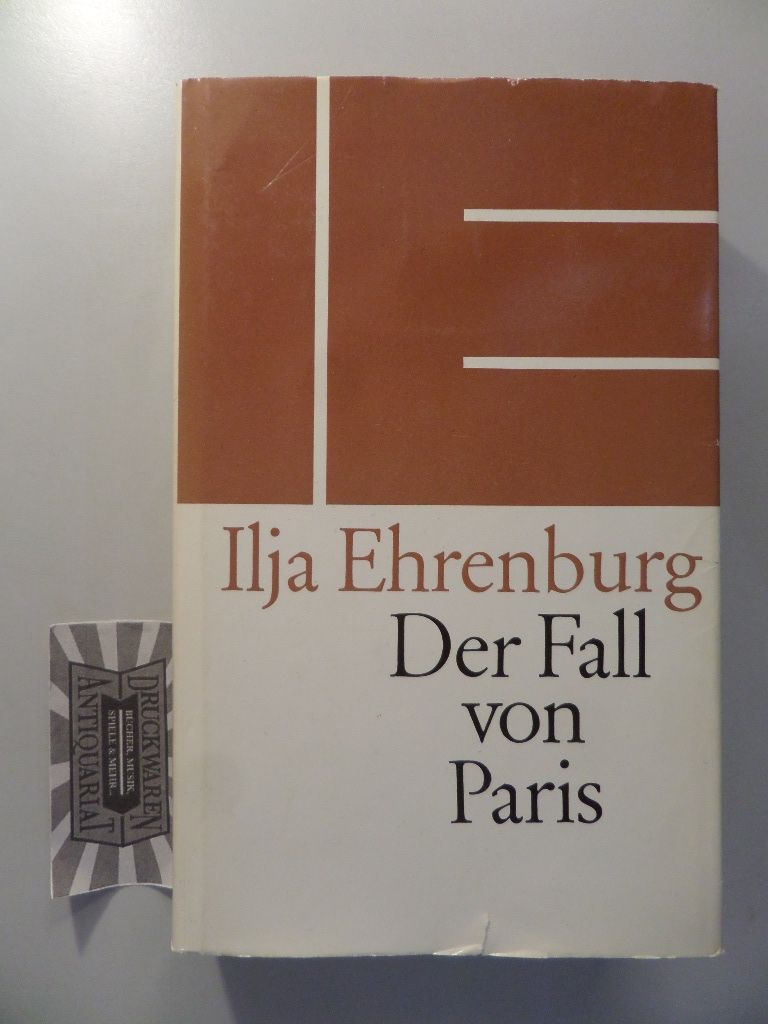Der Fall von Paris : Roman. - Ehrenburg, Ilja