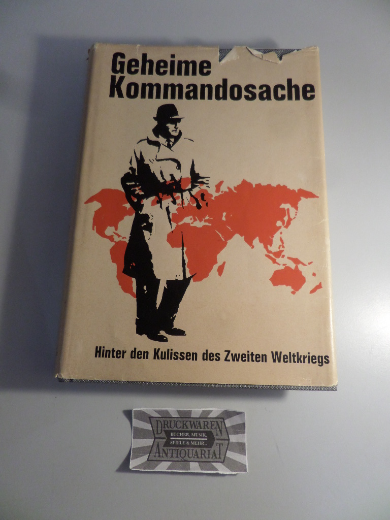  Geheime Kommandosache - Hinter den Kulissen des Zweiten Weltkrigs - Band 1.