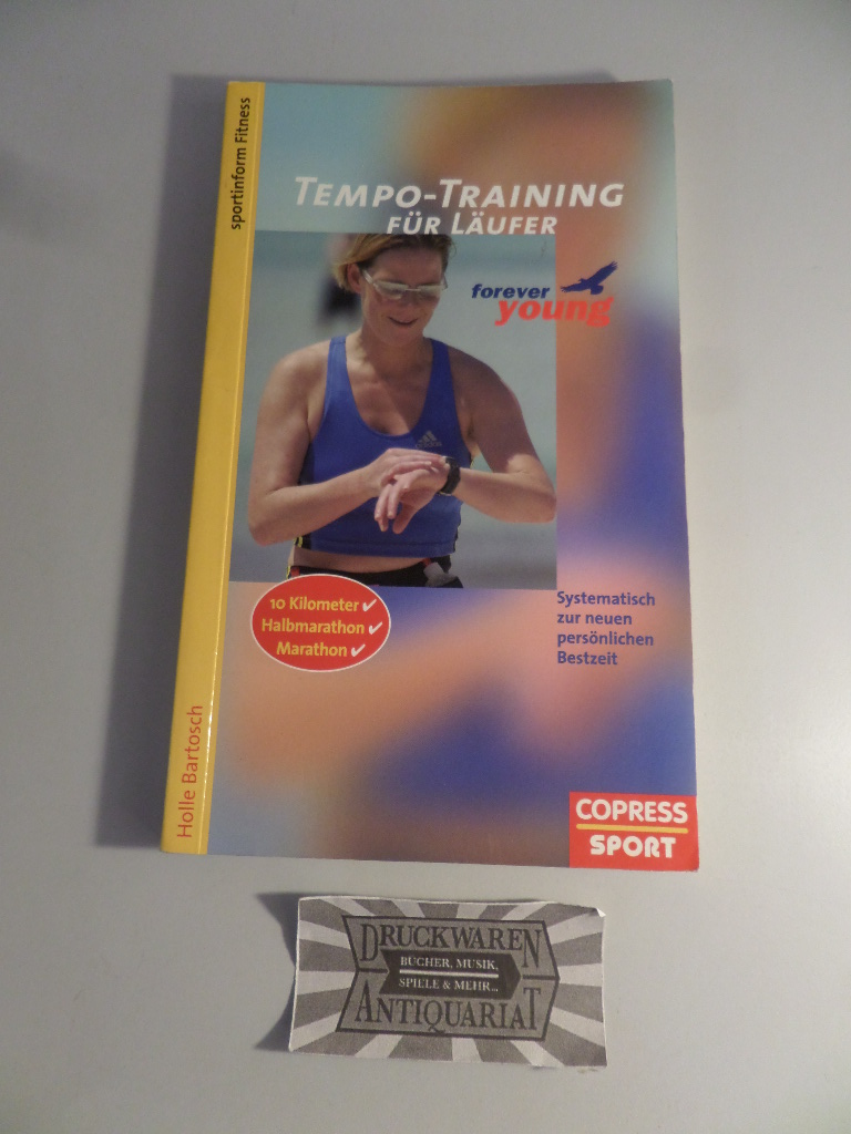 Tempo-Training für Läufer : systematisch zur neuen persönlichen Bestzeit.