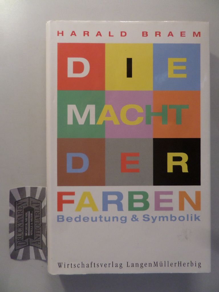 Die Macht der Farbe : Bedeutung und Symbolik. 9. Auflage.