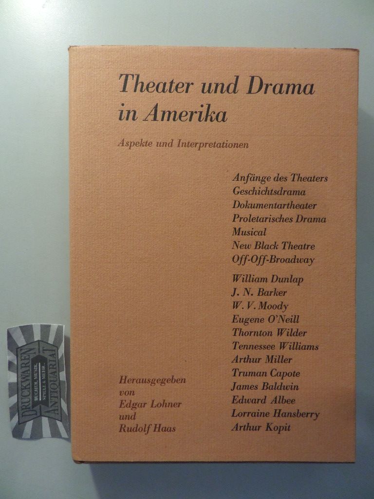 Theater und Drama in Amerika : Aspekte und Interpretationen. unter Mitwirkung zahlreicher Fachgelehrter.