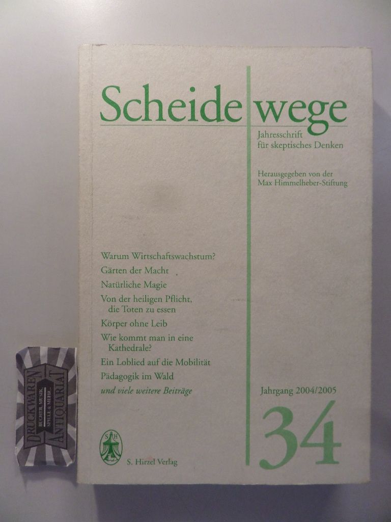 Scheidewege: Jahresschrift für skeptisches Denken. Jahrgang 34. 2004/2005.