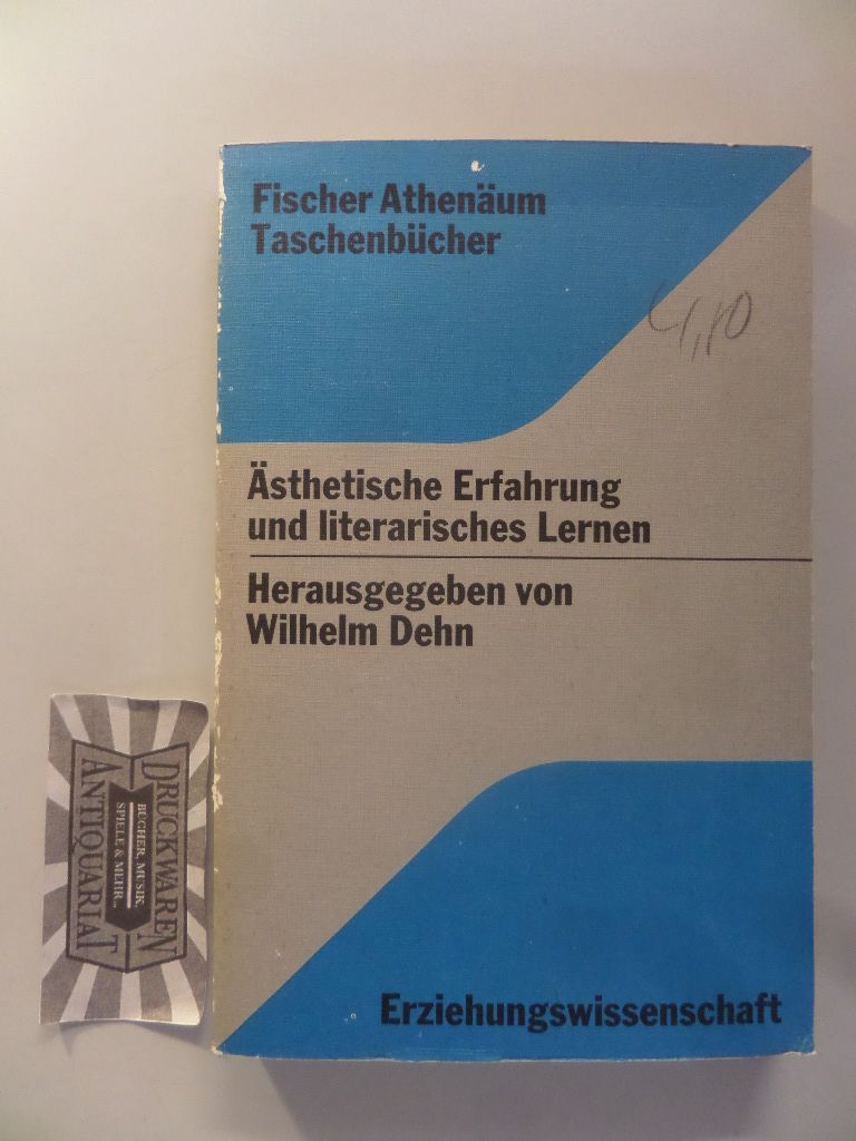 Ästhetische Erfahrung und literarisches Lernen. - Dehn, Wilhelm (Herausgeber)