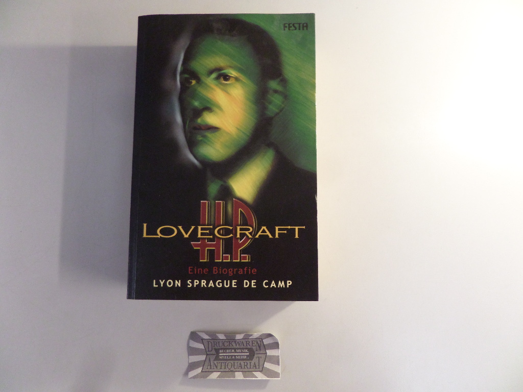 H. P. Lovecraft : eine Biografie. - De Camp, Lyon Sprague