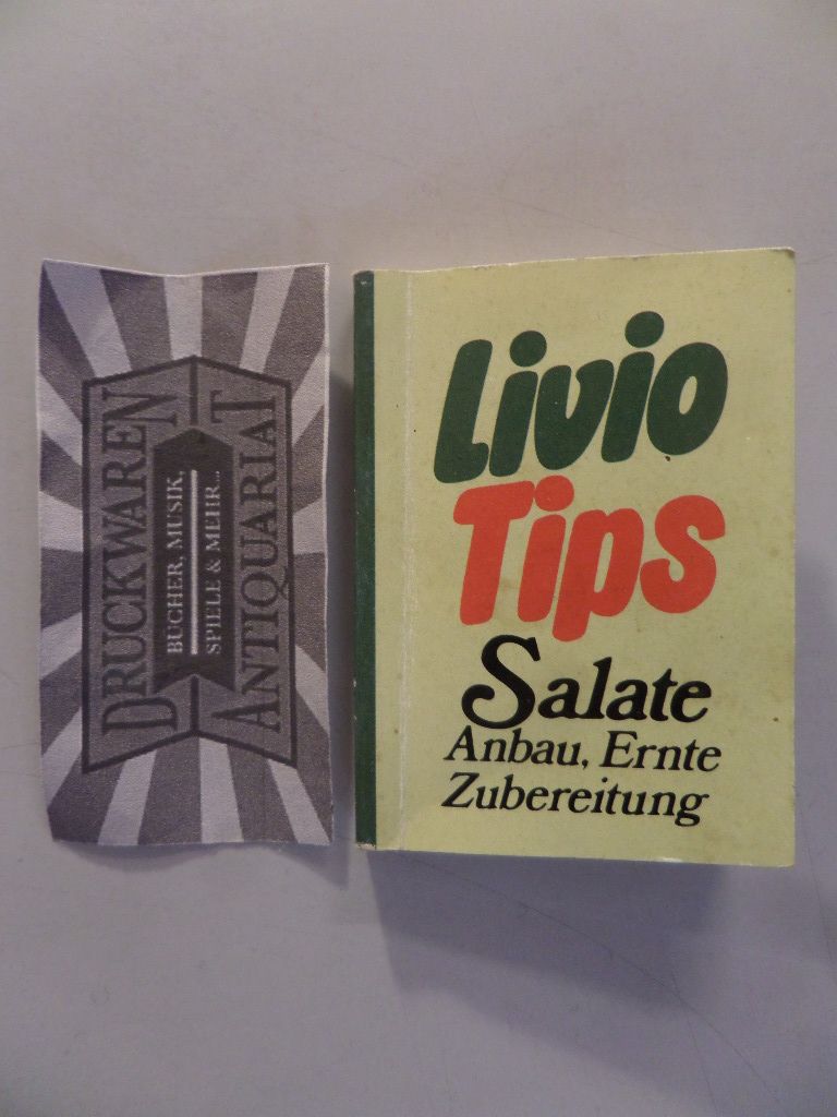 Union Deutsche Lebensmittelwerke GmbH  [Hrsg.]: Livio Tips: Salate. Anbau, Ernste, Zubereitung. Ein Ratgeber für Hobbygärtner und Genießer.