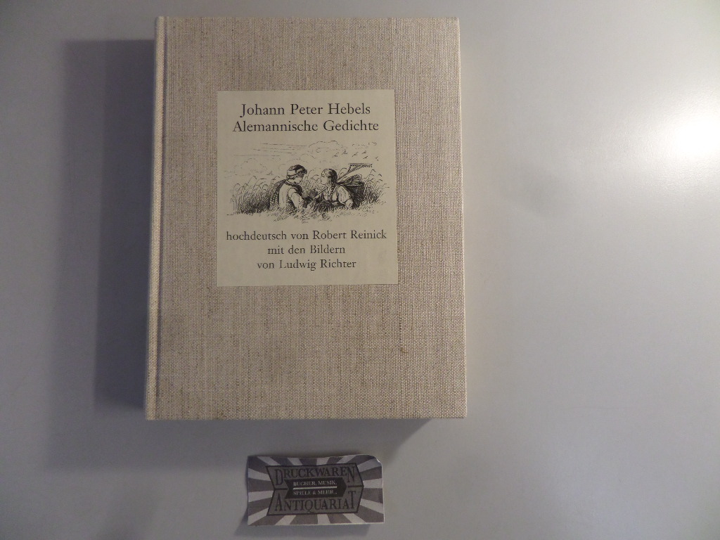 Johann Peter Hebels Alemannische Gedichte für Freunde ländlicher Natur und Sitten. (Badische Buchreihe. Band 6). - Hebel, Johann Peter und Ludwig Richter [Ill.]