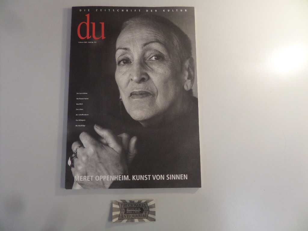 Du 713. Die Zeitschrift der Kultur. Nr. 2, Februar 2001. Meret Oppenheim. Kunst von Sinnen.