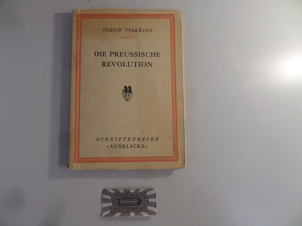 Volkmann, Ulrich: Die preußische Revolution. (Schriftenreihe »Ausblicke«).