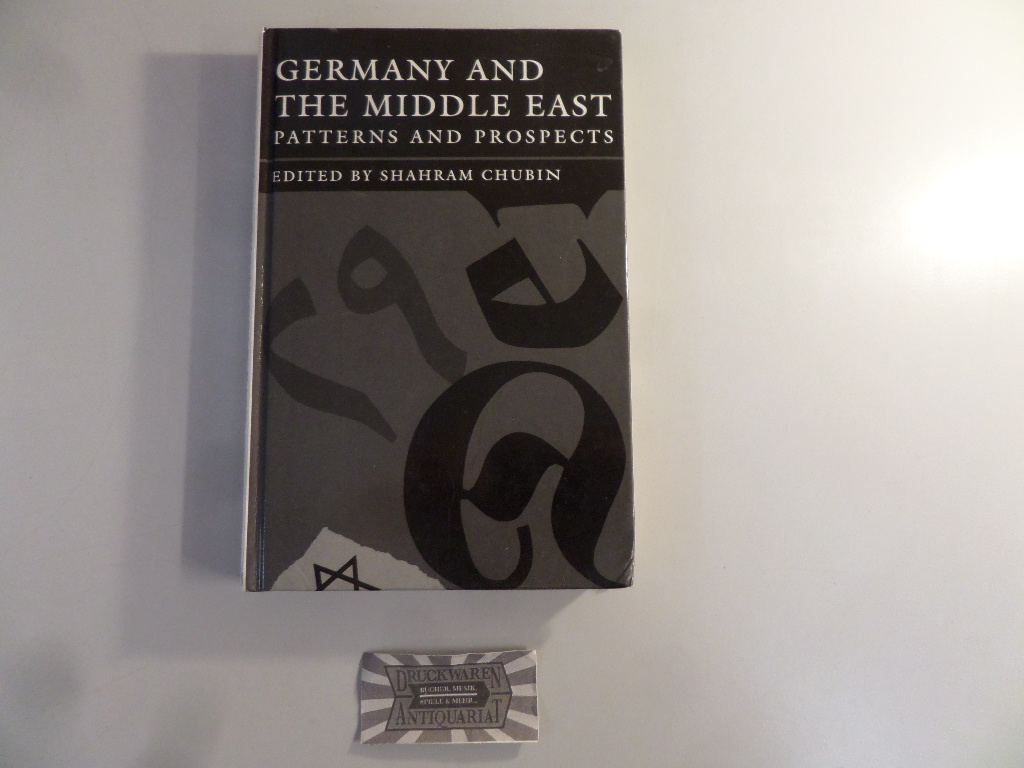 Germany and the Middle East. Patterns and Prospects. - Chubin, Shahram