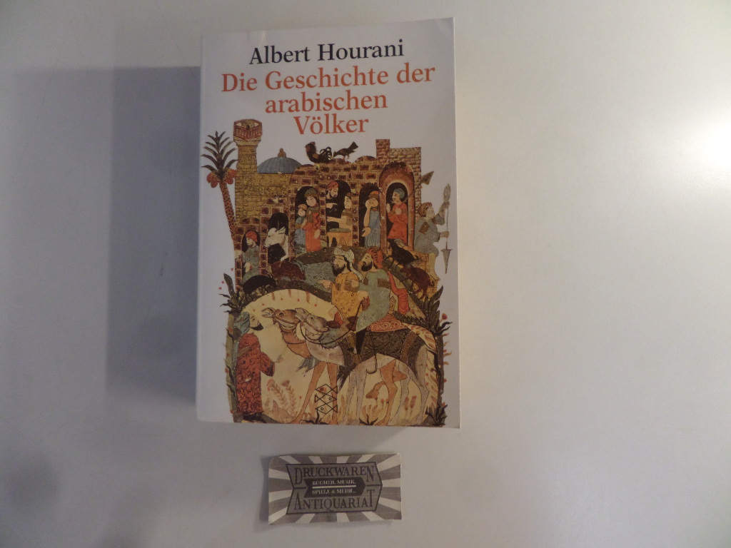 Hourani, Albert: Die Geschichte der arabischen Völker.