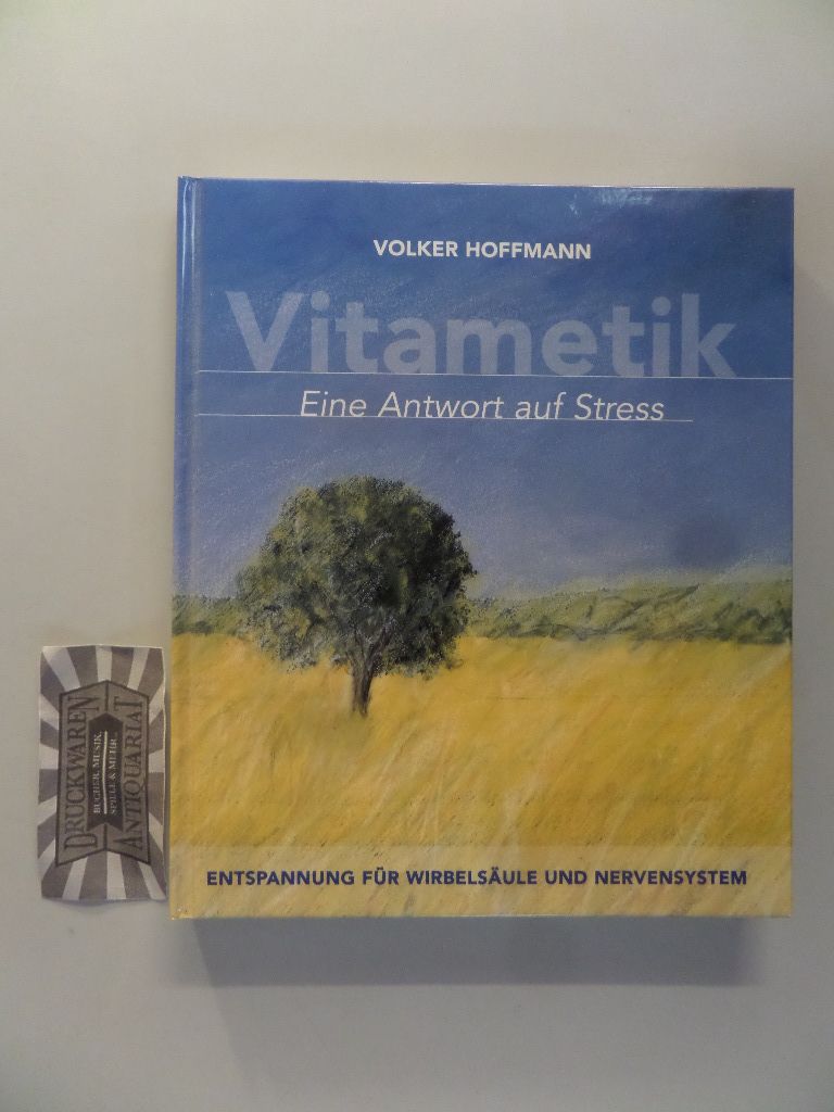 Vitametik. Eine Antwort auf Stress. Entspannung für Wirbelsäule und Nervensystem. 2. überarb. Aufl.