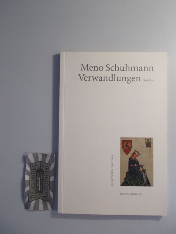 Verwandlungen. Gedichte.  1. Aufl. - Schuhmann, Meno