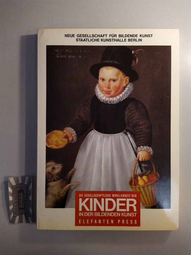 Die gesellschaftliche Wirklichkeit der Kinder in der bildenden Kunst. - Hoffmann, Jürgen [Hrsg.]