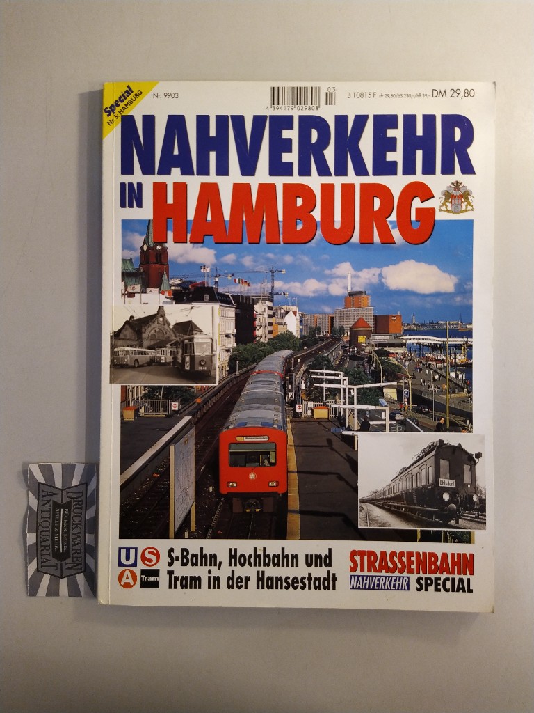 Nahverkehr in Hamburg: S-Bahn, Hochbahn und Tram in der Hansestadt (Straßenbahn Nahverkehr Special Nr. 5).