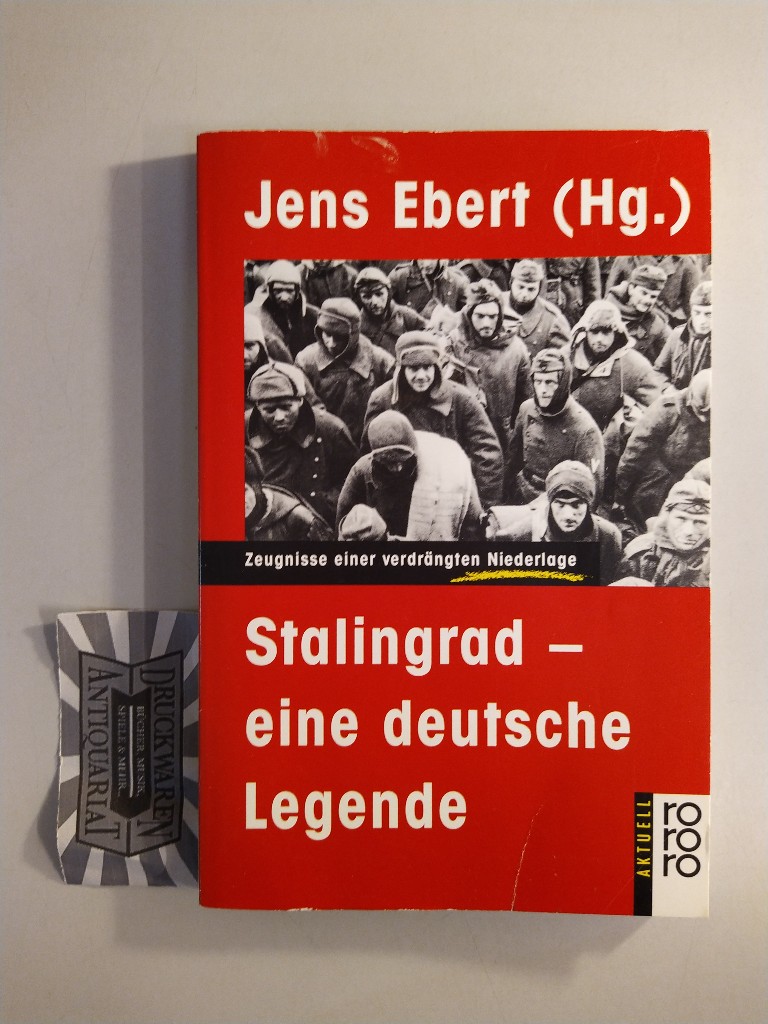 Stalingrad. Eine deutsche Legende.