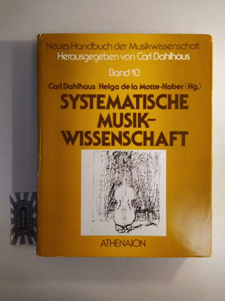 Dahlhaus (herausg.), Carl und Helga de la Motte-Haber (Herausg.): Neues Handbuch der Musikwissenschaft. Systematische Musikwissenschaft, Band 10.