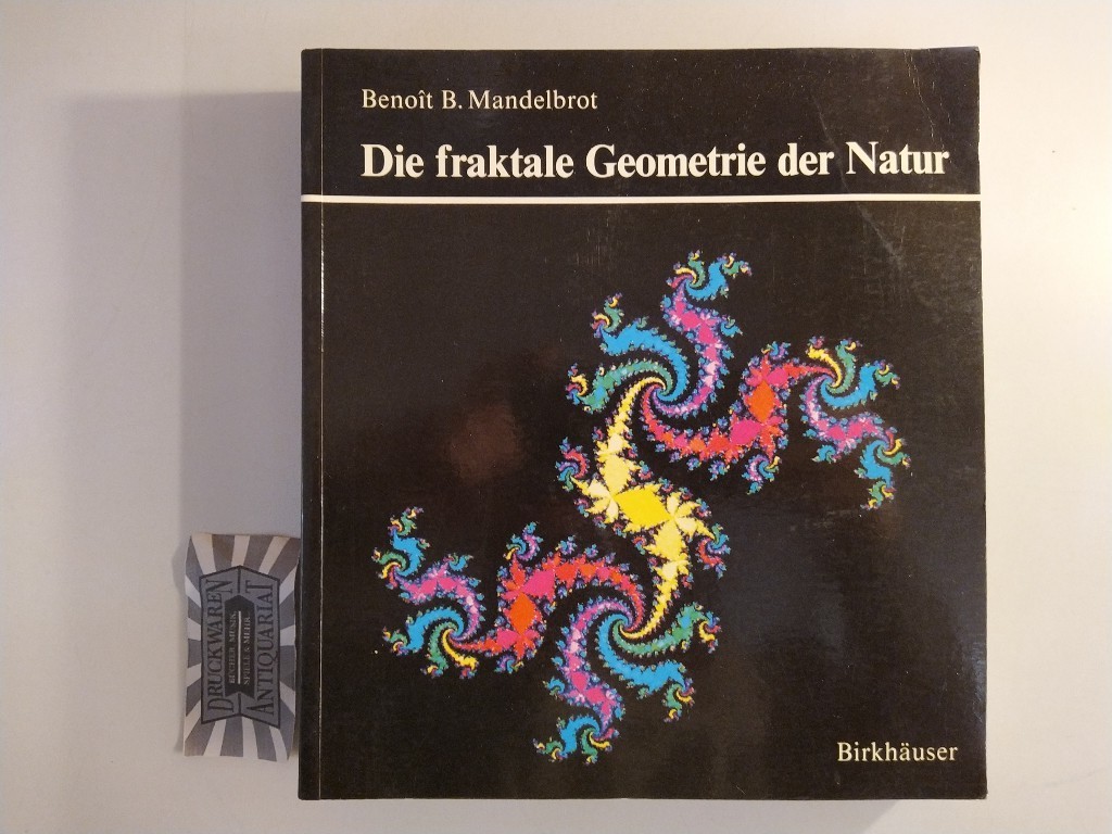 Die fraktale Geometrie der Natur. - Mandelbrot, Benoît B.