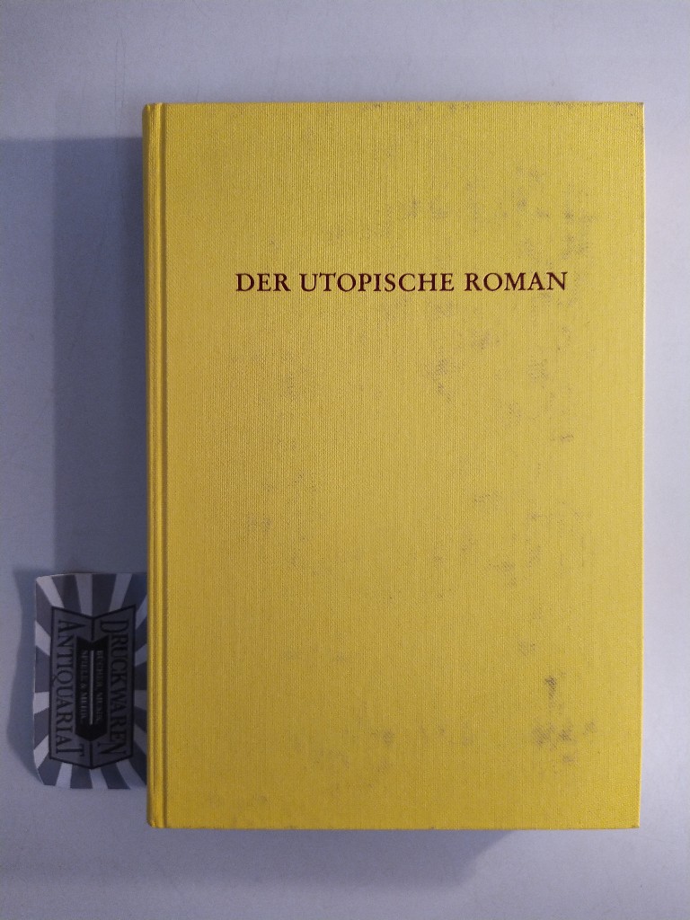 Der utopische Roman. - Villgradter, Rudolf [Hrsg.] und Friedrich Krey [Hrsg.]