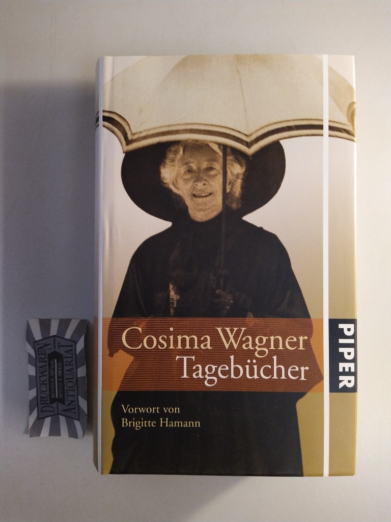 Tagebücher. - Wagner, Cosima, Marion Linhardt [Hrsg.] und Thomas Steiert [Hrsg.]