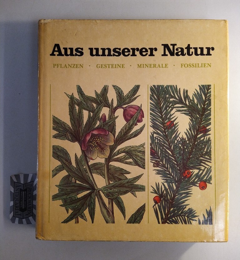 Krejca, Jindrich: Aus unserer Natur: Pflanzen, Gesteine, Minerale, Fossilien. 1. Aufl.