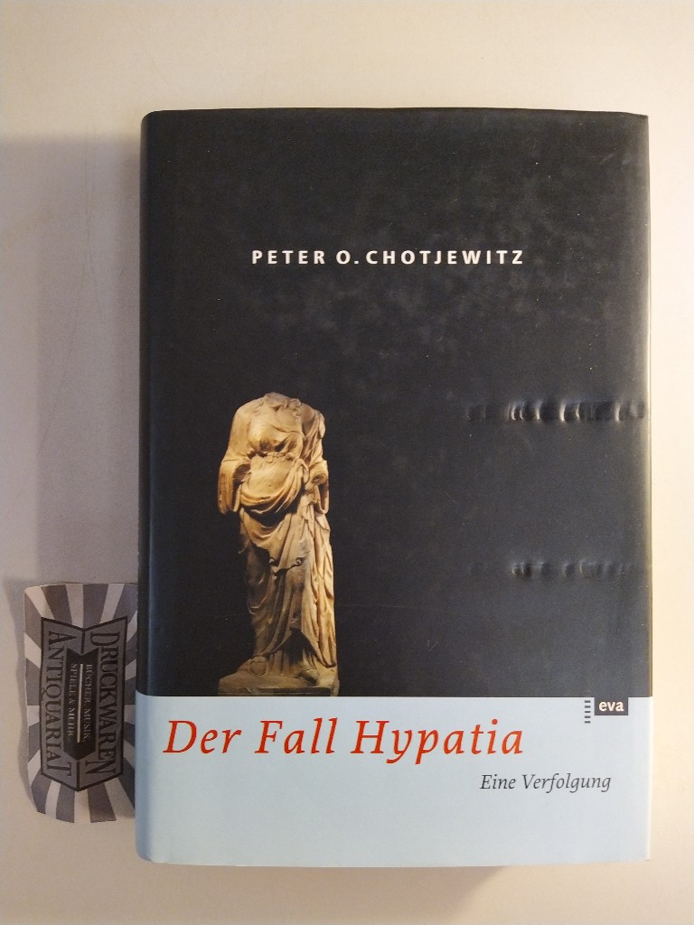 Chotjewitz, Peter O.: Der Fall Hypatia. Eine Verfolgung.