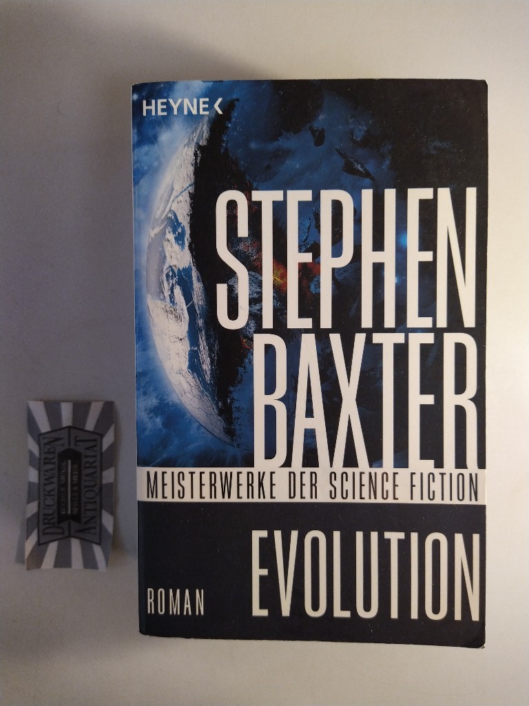 Baxter, Stephen und Martin Gilbert: Evolution: Roman. Meisterwerke der Science-Fiction, Heyne: 53447.