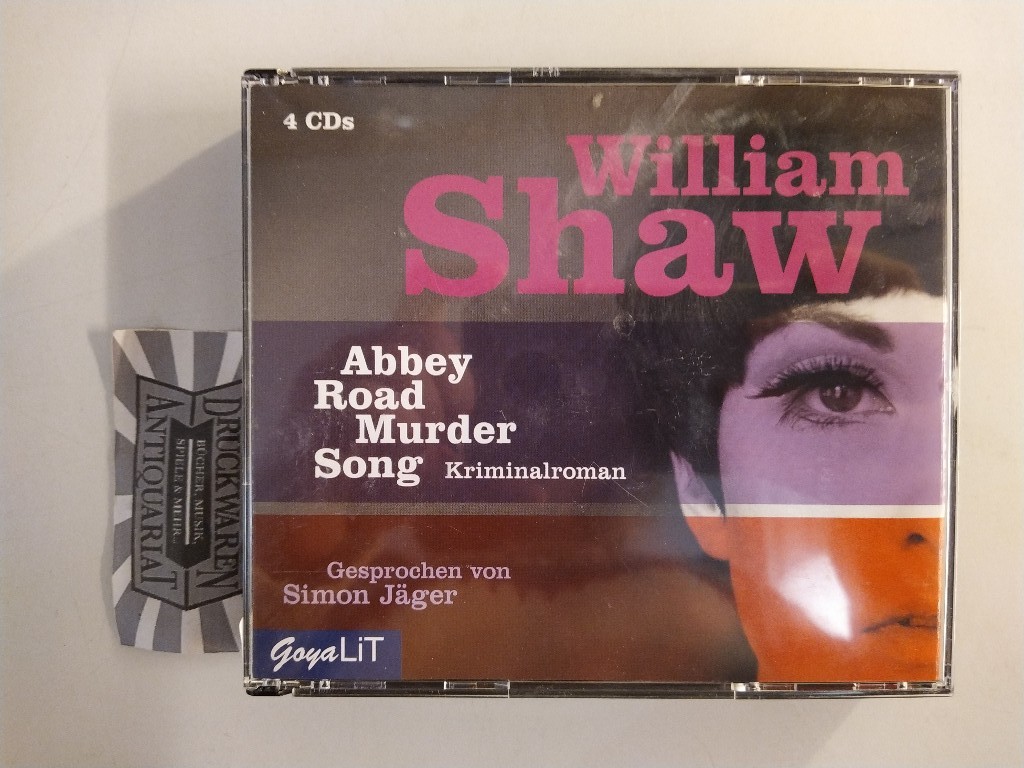 Abbey Road Murder Song : Kriminalroman. Gesprochen von Simon Jäger. Goya LiT. - Shaw, William und Simon Jäger