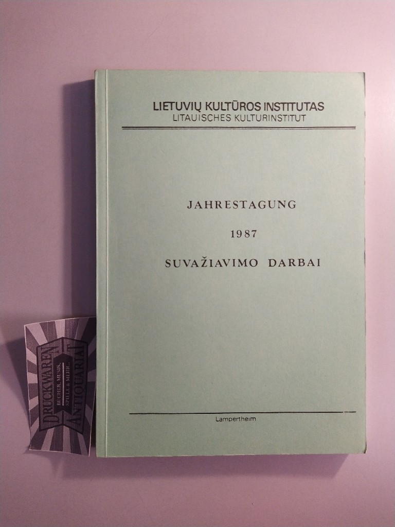 Jahrestagung 1987: Suvaziavimo Darbai. Litauisches Kulturinstitut.