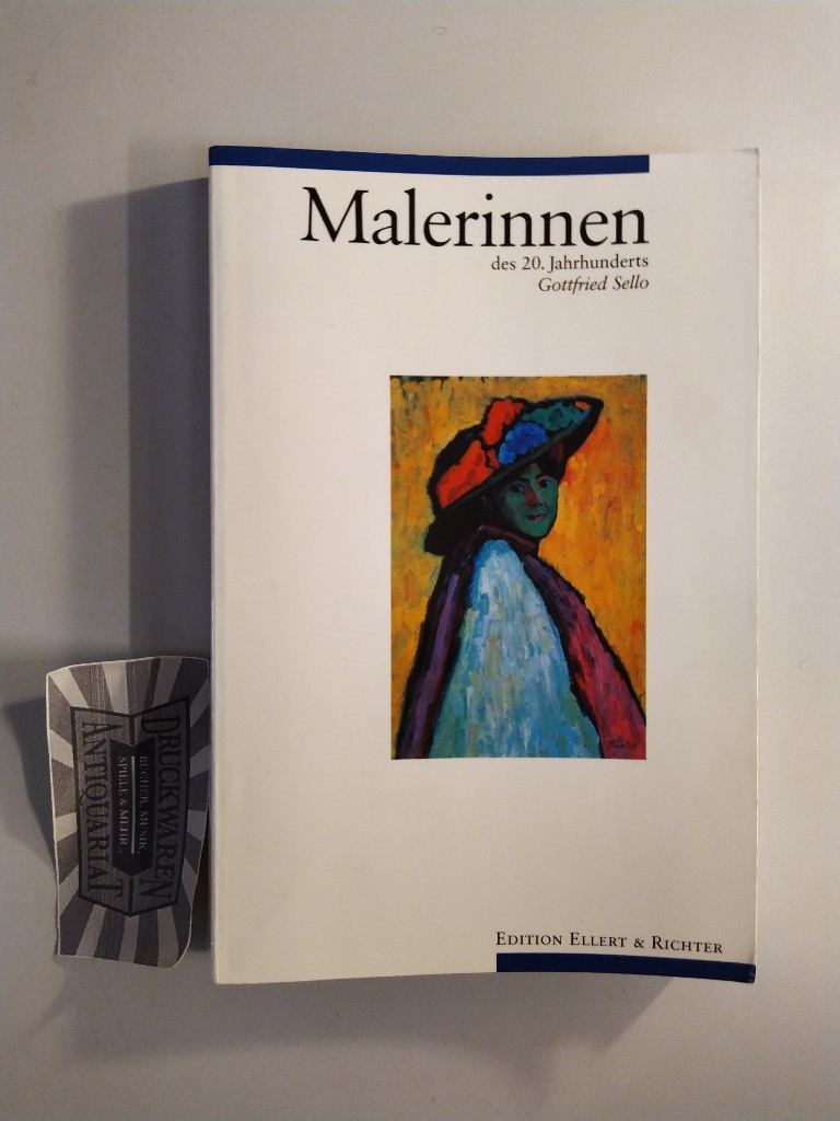 Malerinnen des 20. Jahrhunderts. Edition Ellert & Richter. - Sello, Gottfried
