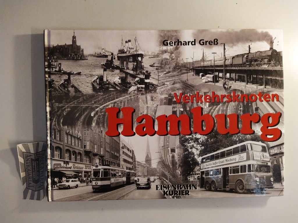Verkehrsknoten Hamburg. - Greß, Gerhard