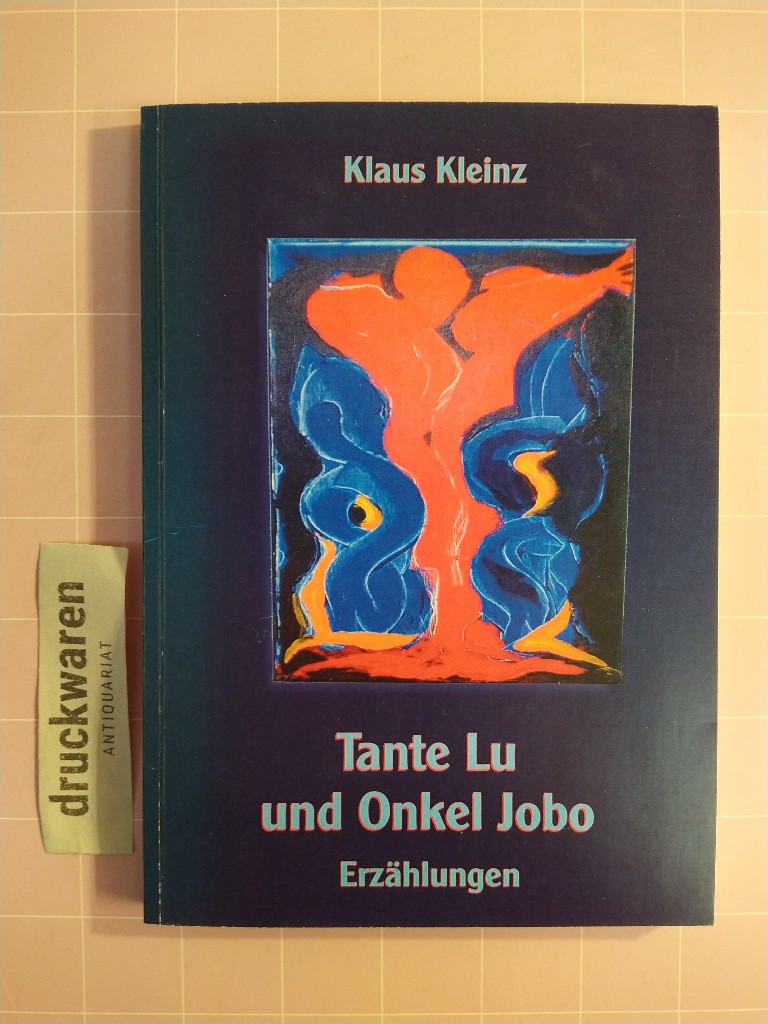 Tante Lu und Onkel Jobo. Erzählungen.  1. Aufl. - Kleinz, Klaus