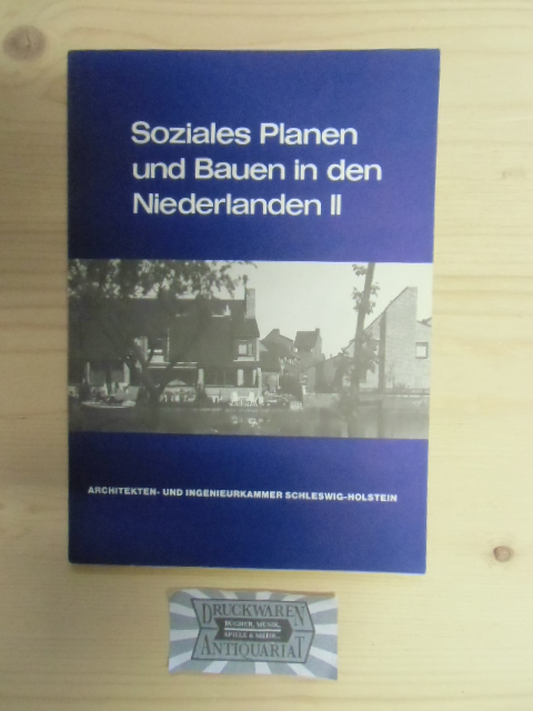 Soziales Planen und Bauen in den Niederlanden II.