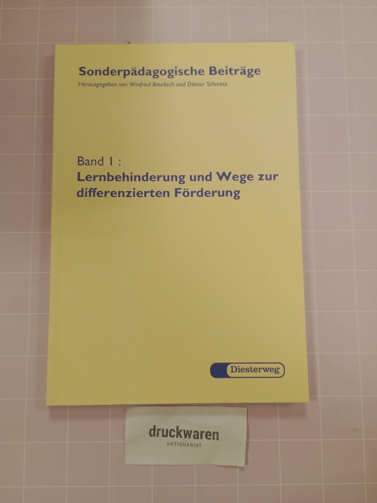 Lernbehinderung und Wege zur differenzierten Förderung. Sonderpädagogische Beiträge Bd. 1. 1. Aufl. - Baudisch, Winfried (Hg.) und Ditmar Schmetz (Hg.)