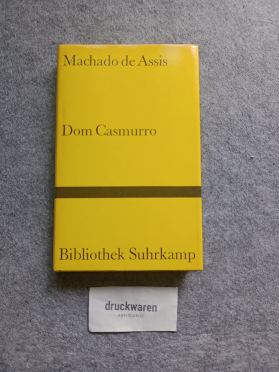 Dom Casmurro : Roman. Bibliothek Suhrkamp Bd. 699. - de Assis, Machado