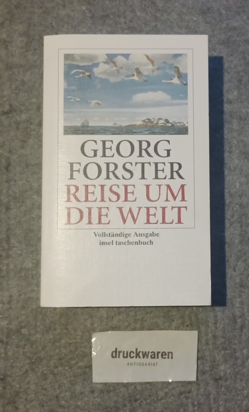 Reise um die Welt. Hrsg. und mit einem Nachw. von Gerhard Steiner / Insel-Taschenbuch 757. - Forster, Georg