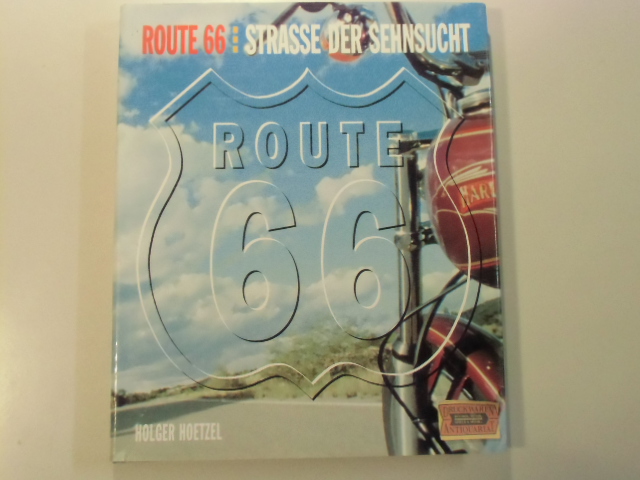Route 66: Strasse der Sehnsucht. 3. Aufl.
