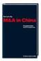 M & A in China : Praxisberichte und Perspektiven. - Kai Lucks