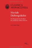 Martials Dichtergedichte - Das Epigramm als Medium der poetischen Selbstreflexion. Classica Monacensia.