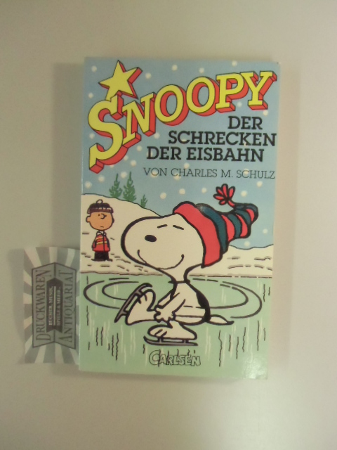 Snoopy. Der Schrecken der Eisbahn. 1. Aufl.