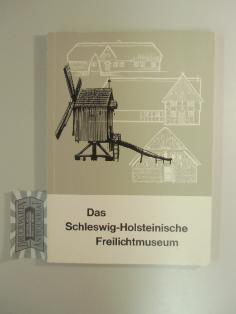 Das Schlewig-Holsteinische Freilichtmuseum, Häuser- und Hausgeschichten.