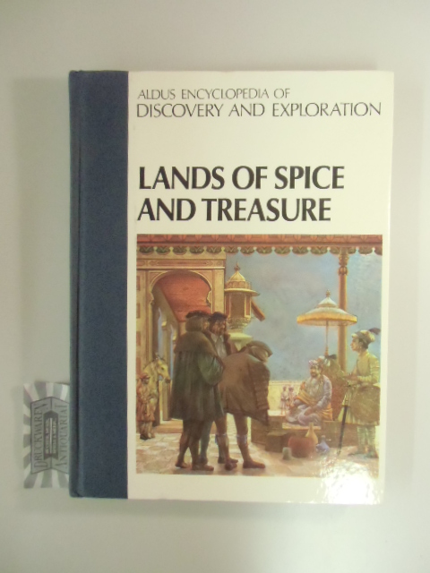 Aldus encyclopedia of discovery and exploration, Band 5 : Lands of Spice and Treasure. 1. Aufl.